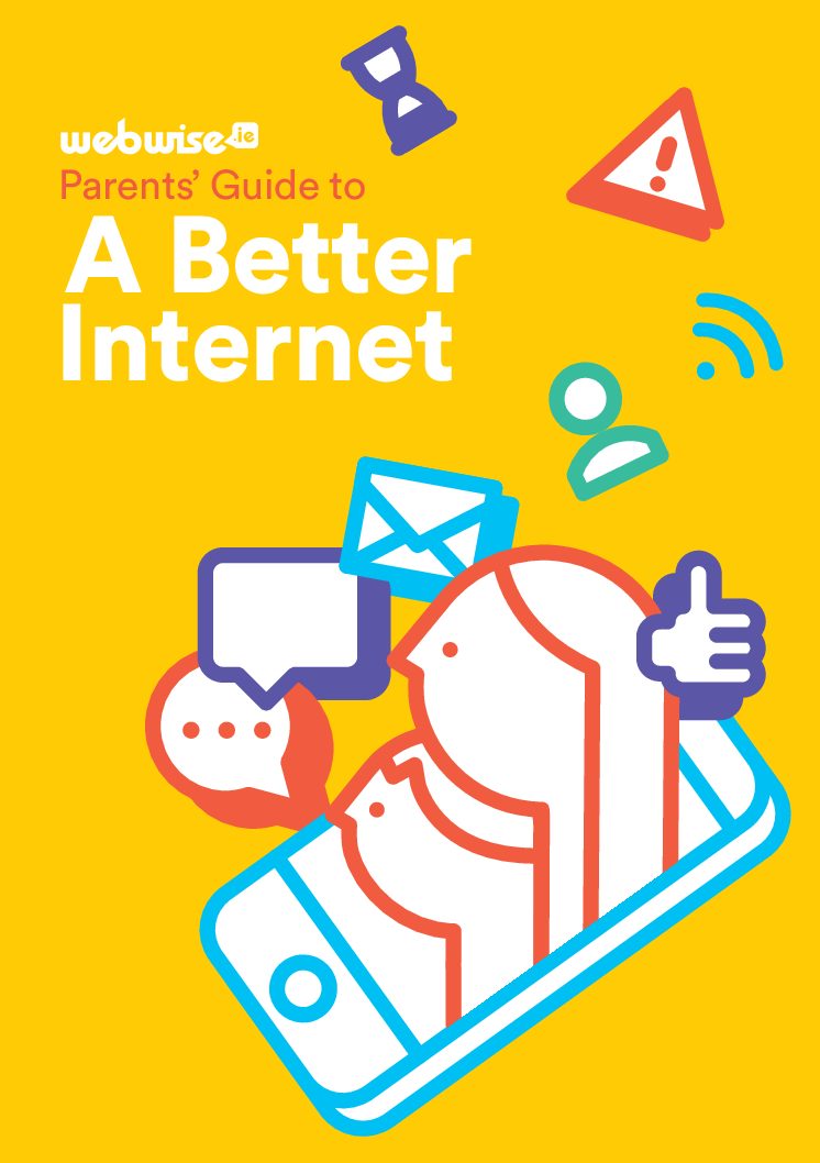 Webwise – Parents’ Guide To A Better Internet